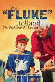 Paperback W.S. "Fluke" Holland: The Father of the Drums Book