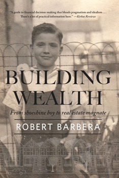 Paperback Building Wealth: From Shoeshine Boy to Real Estate Magnate Book