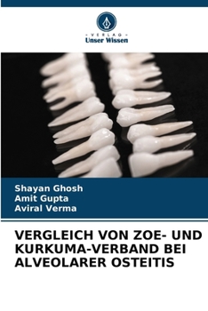 Paperback Vergleich Von Zoe- Und Kurkuma-Verband Bei Alveolarer Osteitis [German] Book