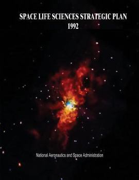 Space Life Sciences Strategic Plan, 1992