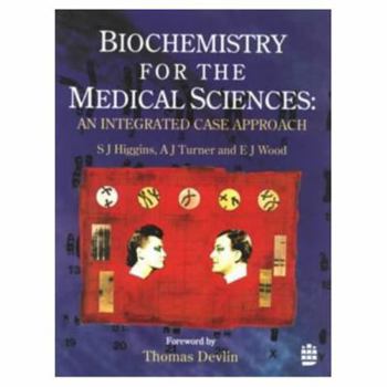 Paperback Biochemistry for the Medical Sciences: An Integrated Case Approach Book