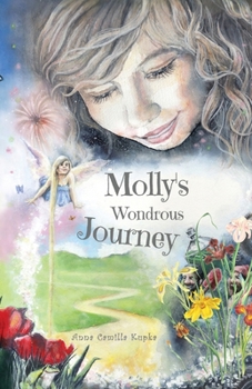 Paperback Molly's Wondrous Journey: A Touching Journey to Your Inner Self Book