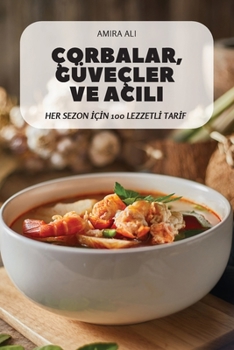 Paperback Çorbalar, Güveçler Ve Acili [Turkish] Book
