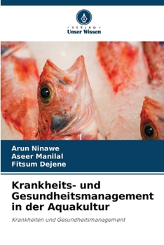 Krankheits- und Gesundheitsmanagement in der Aquakultur (German Edition)