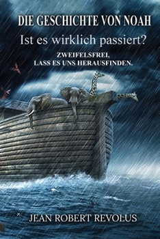Paperback Die Geschichte von Noah: Ist sie wirklich passiert? [German] Book