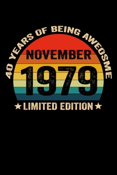 November 1979 Limited Edition 40 Years of Being Awesome: Vintage Sun 40 Years old 40th Birthday & Anniversary blank lined Writing Notebook Journal for November 1979 Birthday gift