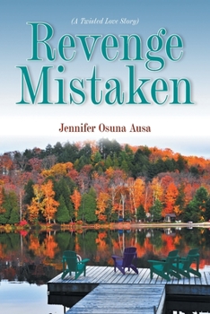 Paperback Revenge Mistaken: (A Twisted Love Story) Book