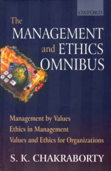 Hardcover Management and Ethics Omnibus: Management by Values, Ethics in Management, Values and Ethics for Organizations Book