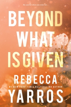 Beyond What is Given - Book #3 of the Flight & Glory
