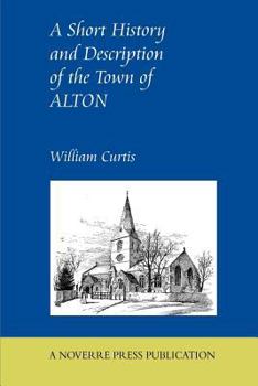 Paperback A Short History and Description of the Town of Alton Book