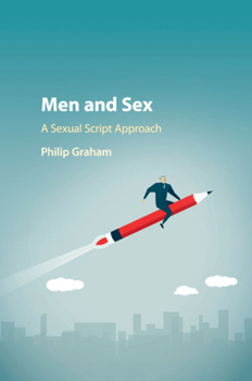 Paperback Men and Sex: A Sexual Script Approach Book