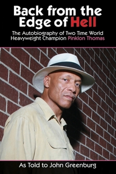 Paperback Back From the Edge of Hell: The Autobiography of Two Time World Heavyweight Champion Pinklon Thomas Book