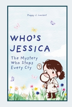 Paperback Who's Jessica: The Mystery Who Stops Every Cry Book