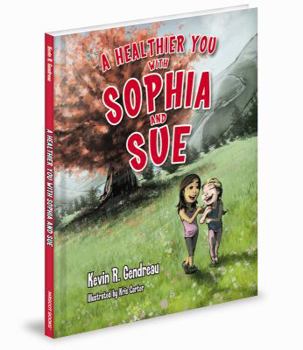 Hardcover A Healthier You with Sophia and Sue Book