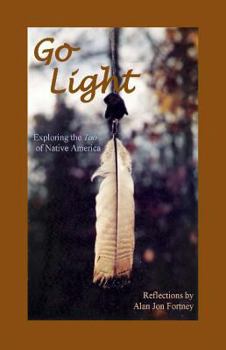 Paperback Go Light: Exploring the Tao of Native America Book
