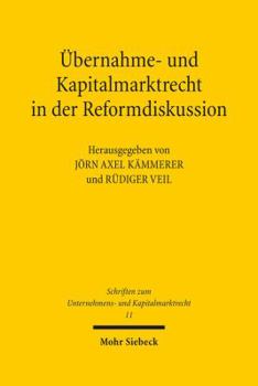 Hardcover Ubernahme- Und Kapitalmarktrecht in Der Reformdiskussion [German] Book
