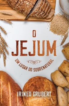 Paperback O Jejum: Um Lugar do Sobrenatural [Portuguese] Book