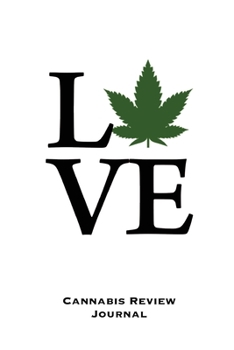 Paperback Love, Cannabis Review Journal: Marijuana Logbook, With Prompts, Weed Strain Log, Notebook, Blank Lined Writing Notes, Book, Gift, Diary Book