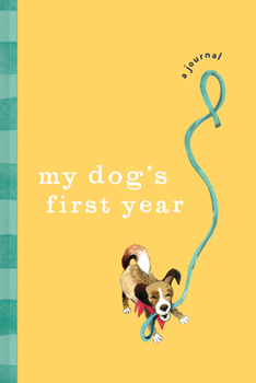Hardcover My Dog's First Year: A Journal Book