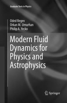 Paperback Modern Fluid Dynamics for Physics and Astrophysics Book