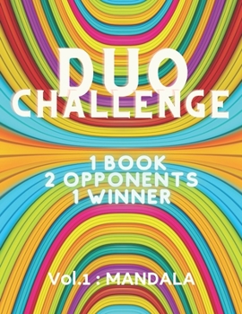 Paperback Duo Challenge: 1 Book 2 Defiants 1 Winner: Which of the two coloring pages is beautiful? Another Way to Color and Challenge: Adult Co Book