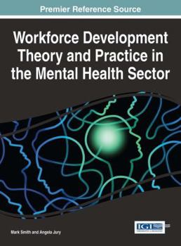 Hardcover Workforce Development Theory and Practice in the Mental Health Sector Book