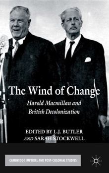 Hardcover The Wind of Change: Harold MacMillan and British Decolonization Book