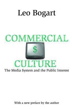 Paperback Commercial Culture: The Media System and the Public Interest Book