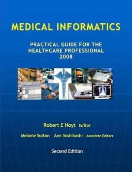 Paperback Medical Informatics: Practical Guide for the Healthcare Professional 2008 Book