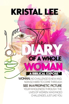 Paperback The Diary of A Whole Woman: A Biblical Expose' Book