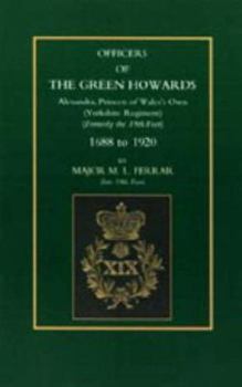 Paperback Officers of the Green Howards. Alexandra, Princess of Wales OS Own. 1688 to 1920 Book