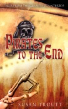 Paperback Pirates to the End: Tales from the Granite Countertop Book