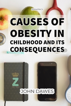 Paperback Bariatrics: Causes of Obesity in Childhood and Its Consequences: Public Opinion and Obesity: Cultural Influences on Public Percept Book