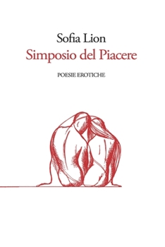 Paperback Simposio del Piacere: Poesie erotiche [Italian] Book