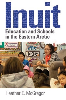 Paperback Inuit Education and Schools in the Eastern Arctic Book
