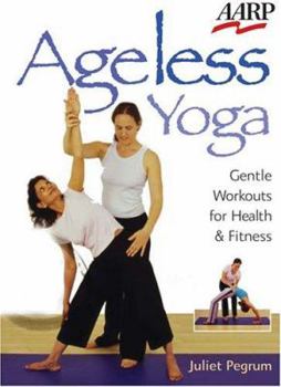 Paperback Ageless Yoga: Gentle Workouts for Health & Fitness Book