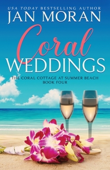 Coral Weddings - Book #4 of the Coral Cottage at Summer Beach