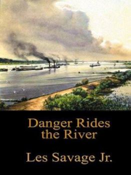 Hardcover Danger Rides the River: A Frontier Story Book