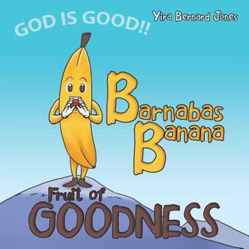 Paperback Barnabas Banana: Fruit of Goodness Book