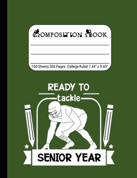 Ready to Tackle Senior Year: Blank Composition Notebook for Class of 2020 Seniors, 2020 Graduation Gift, Lined Journal 100 Pages, College Rule Book, Green