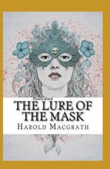 Paperback The Lure of the Mask Illustarted Book