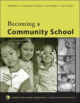 Paperback Becoming a Community School: A Step-by-step Guide to Bridging the School-family Gap (By Teachers for Teachers Series) Book