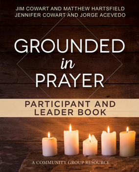 Paperback Grounded in Prayer Participant and Leader Book