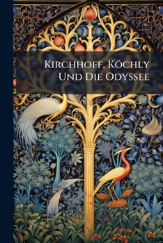 Kirchhoff, K�chly Und Die Odyssee (Classic Reprint)