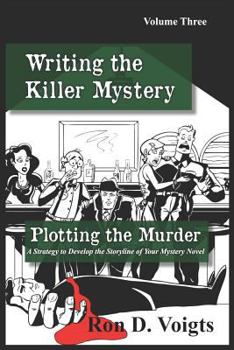 Paperback Plotting the Murder: A Strategy to Develop the Storyline of Your Mystery Novel Book