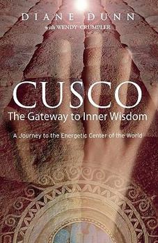Paperback Cusco: The Gateway to Inner Wisdom Book