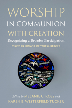 Paperback Worship in Communion with Creation: Recognizing a Broader Participation Book