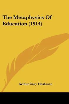 Paperback The Metaphysics Of Education (1914) Book