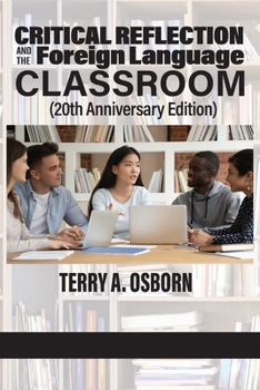 Paperback Critical Reflection and the Foreign Language Classroom (20th Anniversary Edition) Book