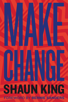Hardcover Make Change: How to Fight Injustice, Dismantle Systemic Oppression, and Own Our Future Book